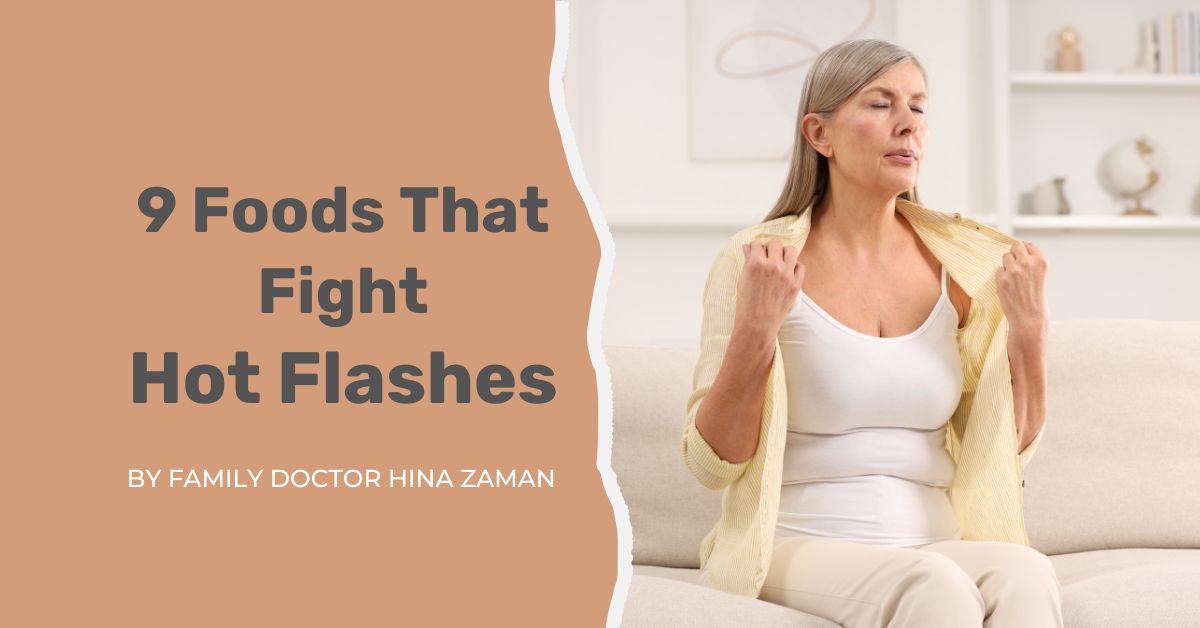 9 foods that fight hot flashes during menopause