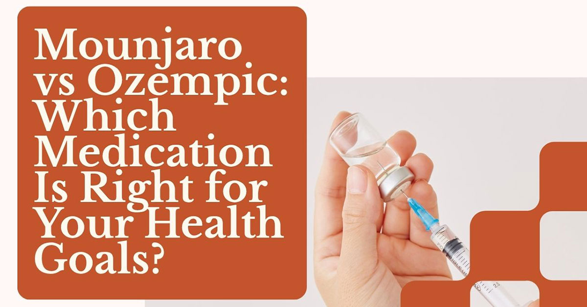 Mounjaro vs Ozempic: Which Medication Is Right for You